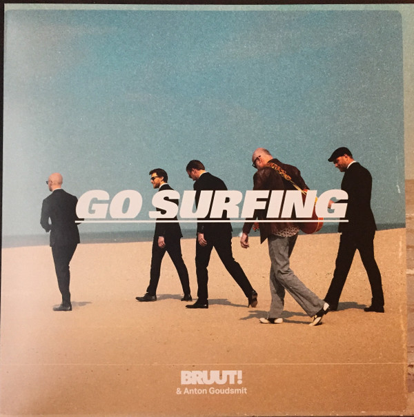 Bruut!, Anton Goudsmit - Go Surfing