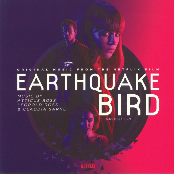 Atticus Ross, Leopold Ross, Claudia Sarne - Earthquake Bird (Original Music From The Netflix Film)