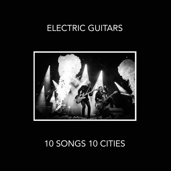 Electric Guitars (2) - 10 SONGS 10 CITIES