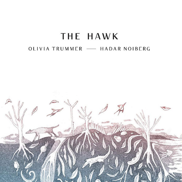 Olivia Trummer, Hadar Noiberg - The Hawk