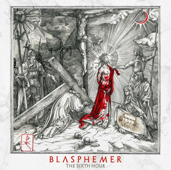 Blasphemer (3) - The Sixth Hour