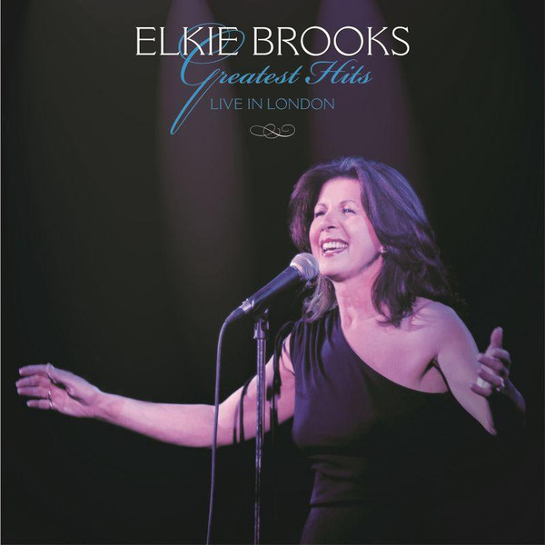 Elkie Brooks - Greatest Hits Live In London