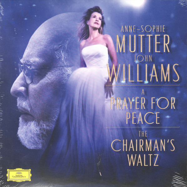 Anne-Sophie Mutter, John Williams (4), The Los Angeles Recording Arts Orchestra - The Chairman's Waltz, A Prayer for Peace