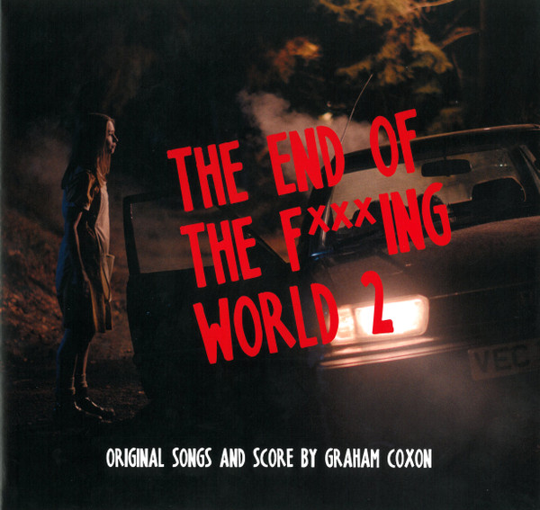 Graham Coxon - The End Of The Fxxxing World 2 (Original Songs And Score)