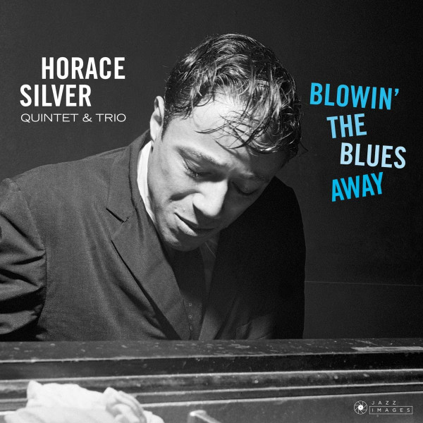 The Horace Silver Quintet, The Horace Silver Trio - Blowin' The Blues Away