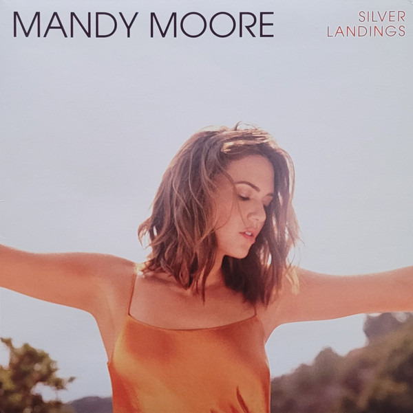 Mandy Moore - Silver Landings