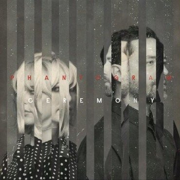 Phantogram - Ceremony