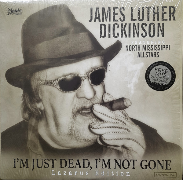 Jim Dickinson, North Mississippi Allstars - I'm Just Dead, I'm Not Gone - Lazarus Edition