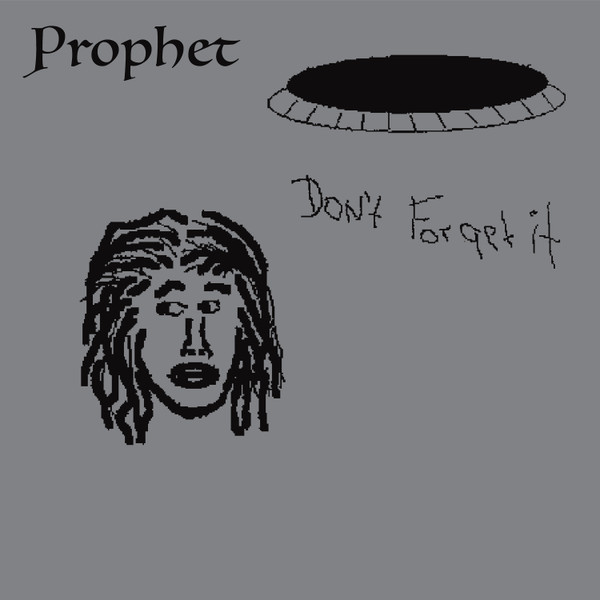 Prophet (15) - Don't Forget It