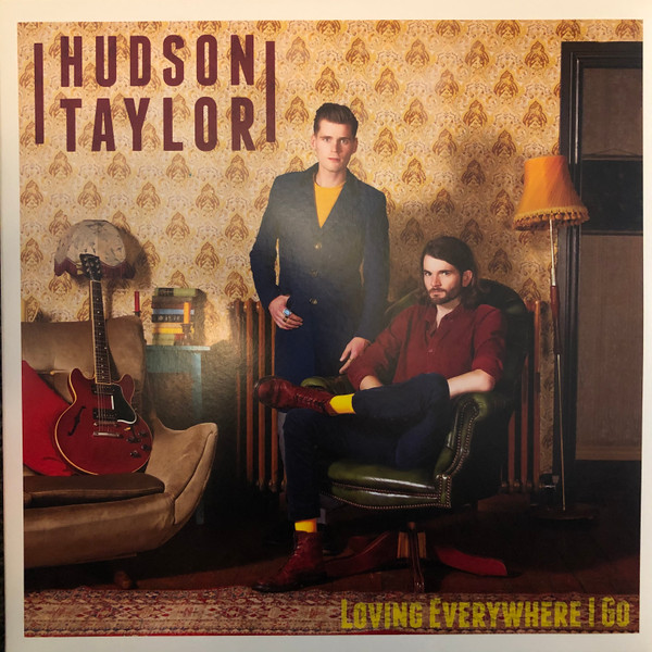 Hudson Taylor - Loving Everywhere I Go