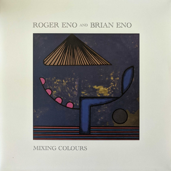 Roger Eno, Brian Eno - Mixing Colours