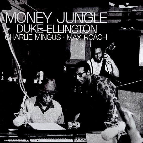 Duke Ellington, Charles Mingus, Max Roach - Money Jungle