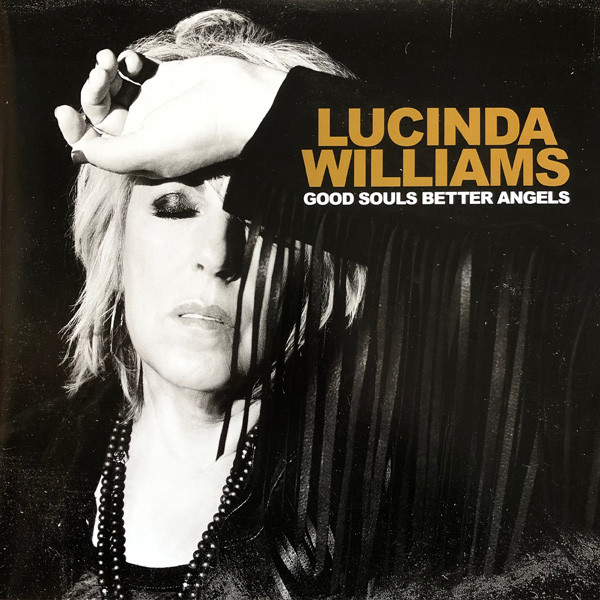 Lucinda Williams - Good Souls Better Angels