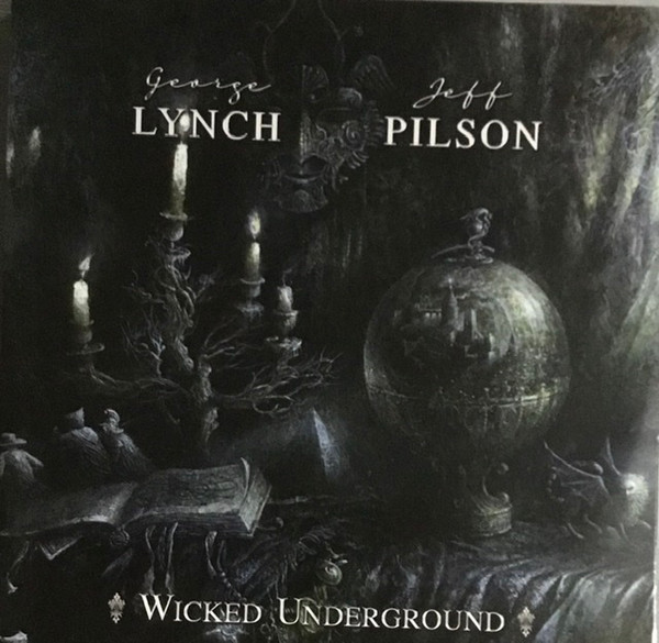 George Lynch, Jeff Pilson - Wicked Underground