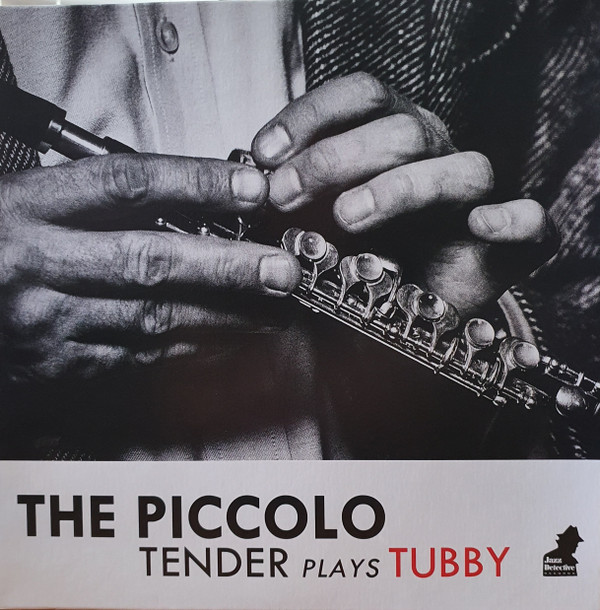 Tenderlonious - The Piccolo - Tender Plays Tubby