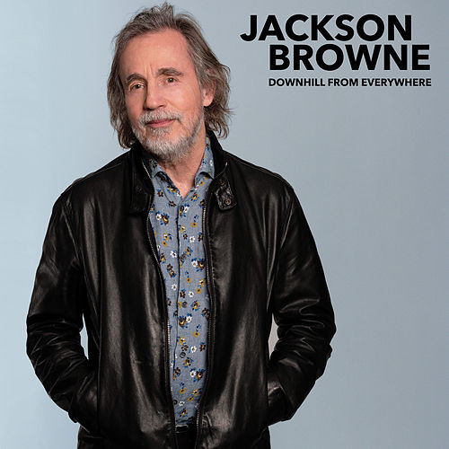 Jackson Browne - Downhill From Everywhere/A Little Too Soon