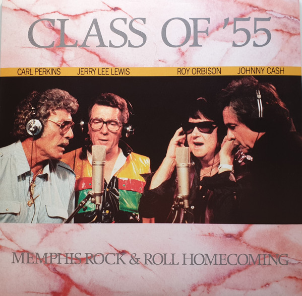 Carl Perkins, Jerry Lee Lewis, Roy Orbison, Johnny Cash - Class Of '55: Memphis Rock & Roll Homecoming