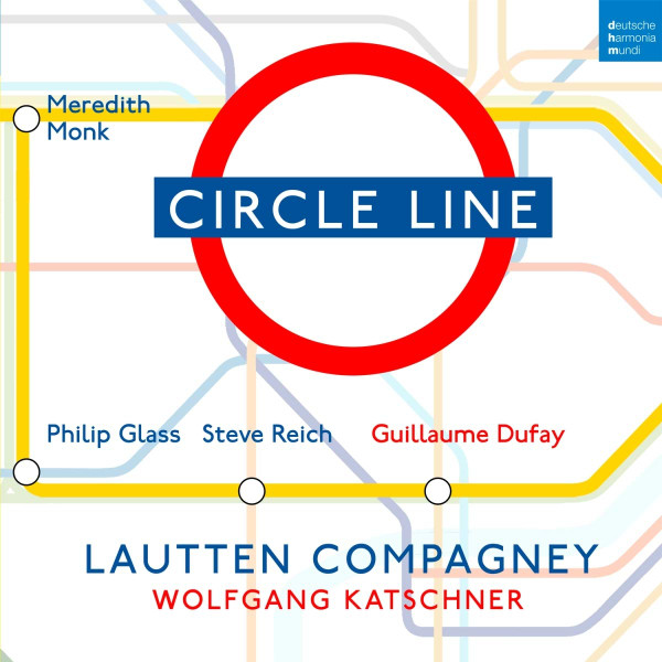 Lautten Compagney, Wolfgang Katschner, Meredith Monk, Philip Glass, Steve Reich, Guillaume Dufay - Circle Line