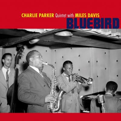 The Charlie Parker Quintet, Miles Davis - Bluebird