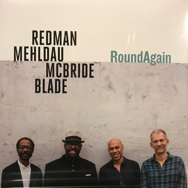 Joshua Redman, Brad Mehldau, Christian McBride, Brian Blade - RoundAgain