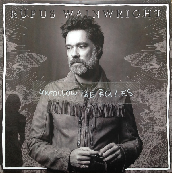 Rufus Wainwright - Unfollow The Rules