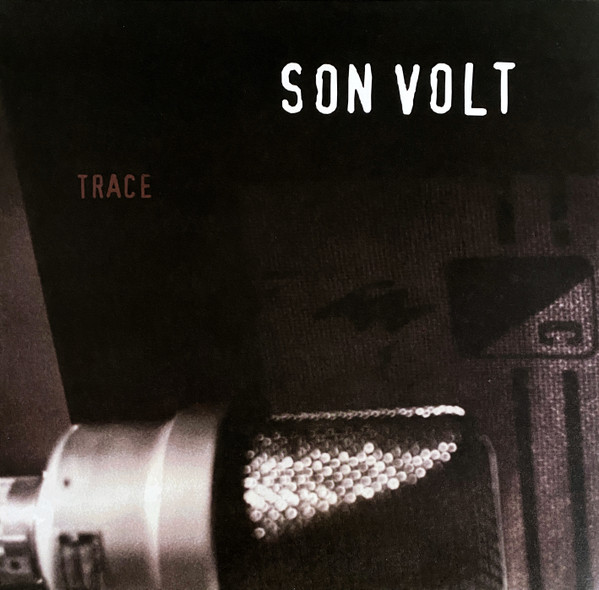 Son Volt - Trace