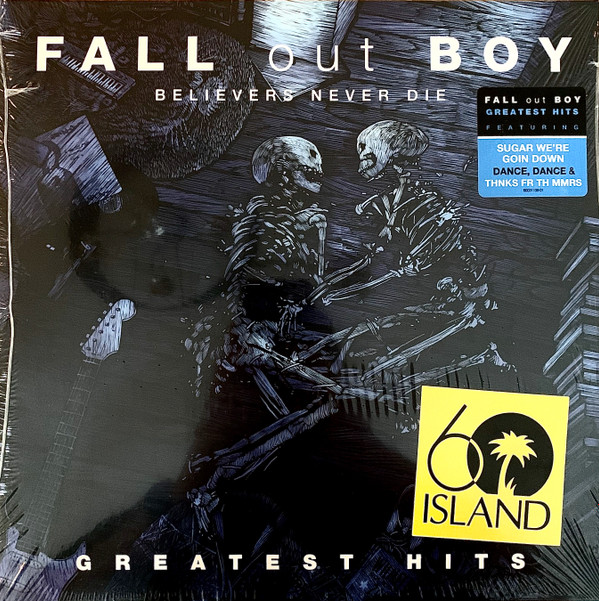 Fall Out Boy - Believers Never Die - Greatest Hits