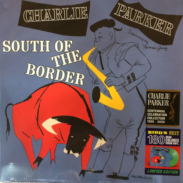 Charlie Parker - South Of The Border