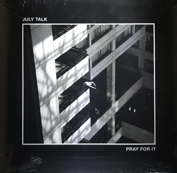 July Talk - Pray For It