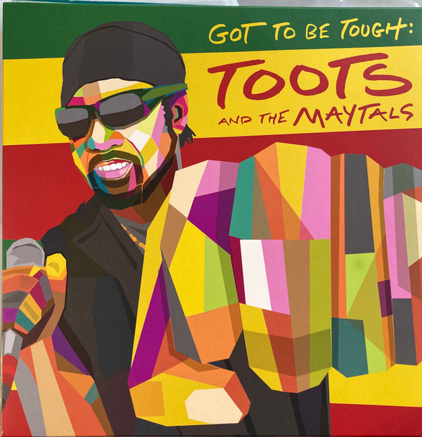 Toots & The Maytals - Got To Be Tough