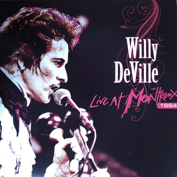 Willy DeVille - Live At Montreux 1994