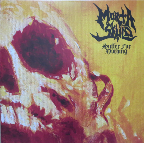 Morta Skuld - Suffer For Nothing