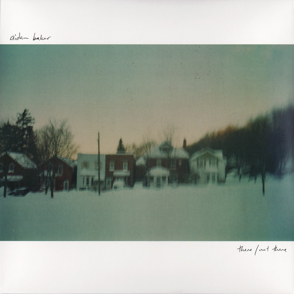 Aidan Baker - There / Not There