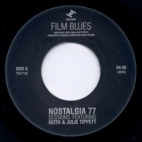 Nostalgia 77 Sessions, Keith & Julie Tippett - Film Blues / Rainclouds