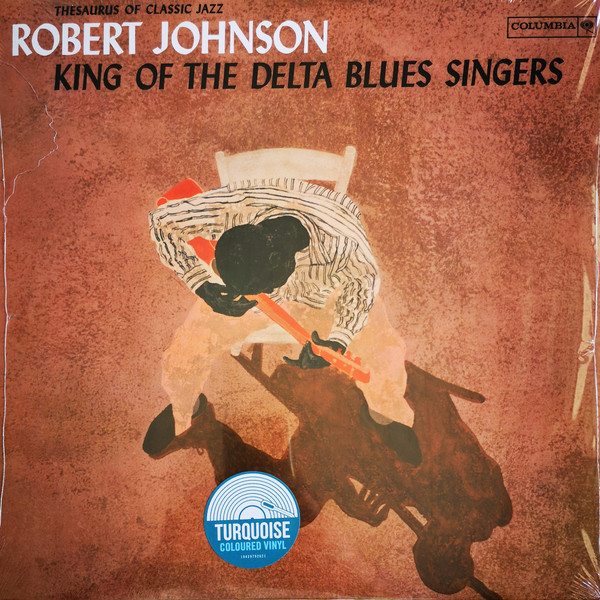 Robert Johnson - King Of The Delta Blues Singers