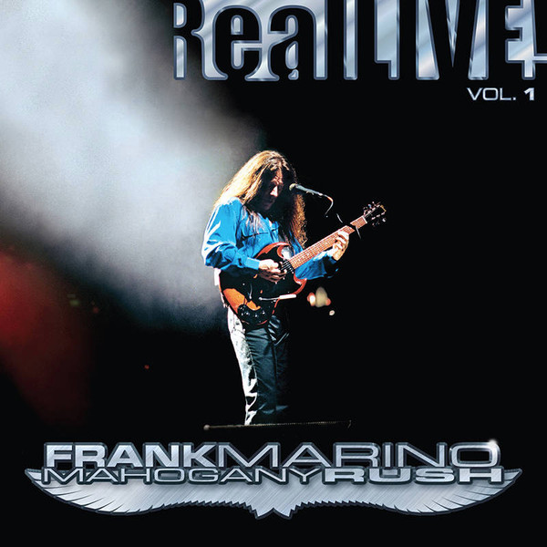 Frank Marino, Mahogany Rush - RealLIVE! Vol. 1