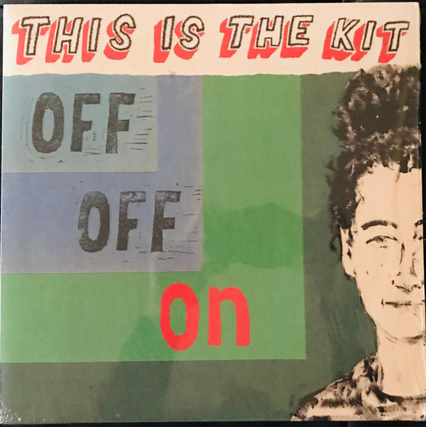 This Is The Kit - Off Off On