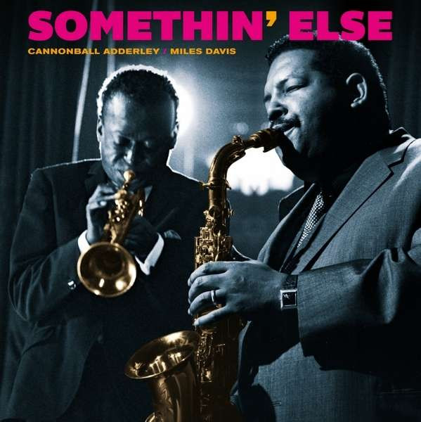 Cannonball Adderley, Miles Davis - Somethin' Else