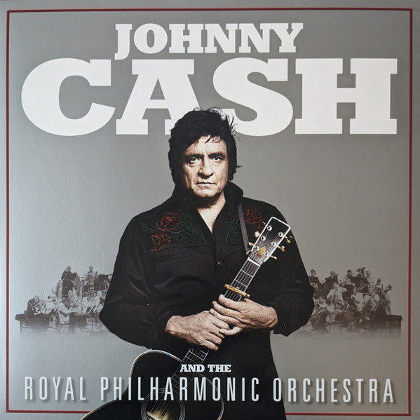 Johnny Cash, Royal Philharmonic Orchestra - Johnny Cash And The Royal Philharmonic Orchestra