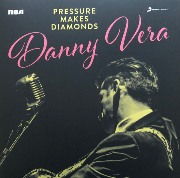 Danny Vera - Pressure Makes Diamonds