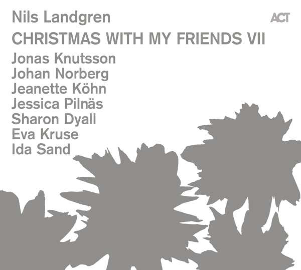 Nils Landgren - Christmas With My Friends VII