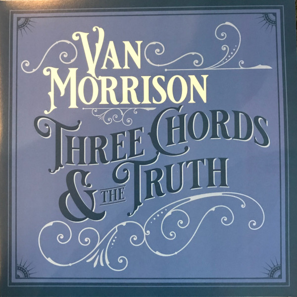 Van Morrison - Three Chords & The Truth