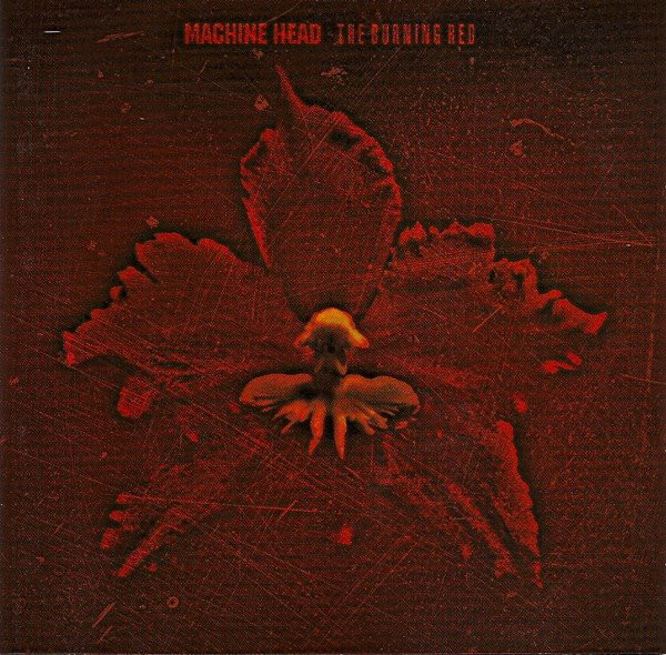 Machine Head (3) - The Burning Red