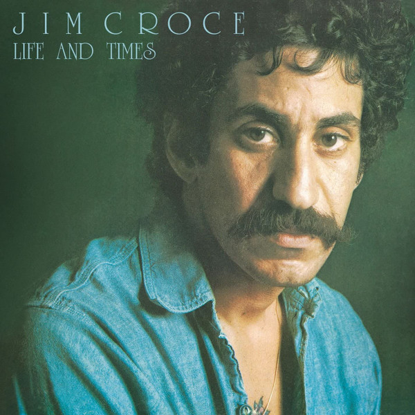 Jim Croce - Life And Times