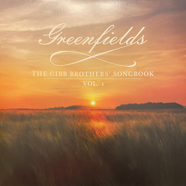 Barry Gibb, Various - Greenfields: The Gibb Brothers' Songbook Vol. 1