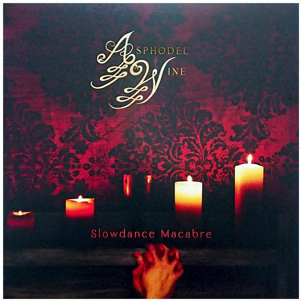 Asphodel Wine - Slowdance Macabre