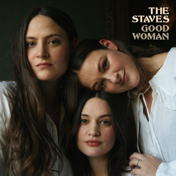 The Staves (2) - Good Woman