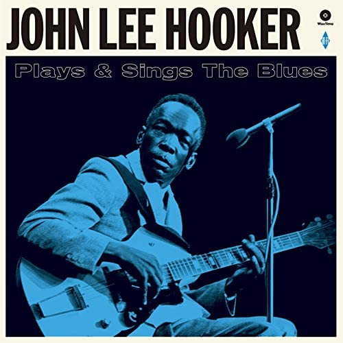 John Lee Hooker - Plays & Sings The Blues