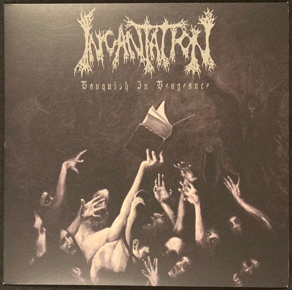 Incantation - Vanquish In Vengeance