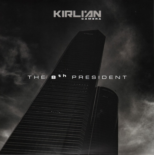 Kirlian Camera - The 8th President